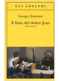 IL FIUTO DEL DOTTOR JEAN E ALTRI RACCONTI 