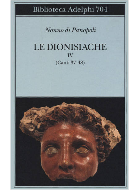 LE DIONISIACHE VOL. 4 (CANTI 37-48)