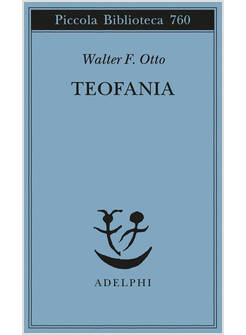 TEOFANIA. LO SPIRITO DELLA RELIGIONE GRECA ANTICA