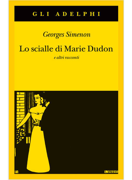 LO SCIALLE DI MARIE DUDON E ALTRI RACCONTI 