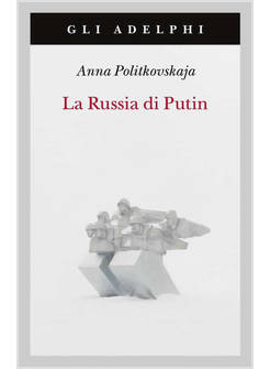 LA RUSSIA DI PUTIN 