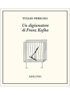 DIGIUNATORE DI FRANZ KAFKA. EDIZ. ILLUSTRATA (UN)