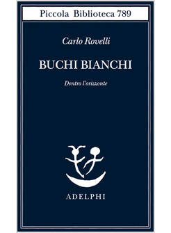 BUCHI BIANCHI. DENTRO L'ORIZZONTE
