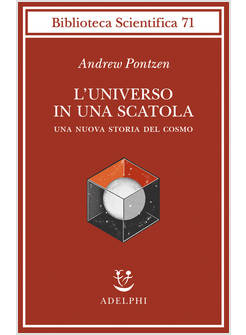 L'UNIVERSO IN UNA SCATOLA UNA NUOVA STORIA DEL COSMO 