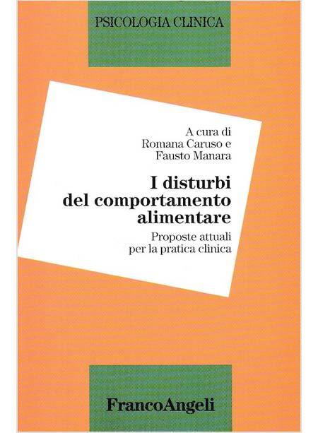 I DISTURBI DEL COMPORTAMENTO ALIMENTARE PROPOSTE ATTUALI PER LA PRATICA CLINICA