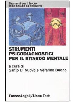 STRUMENTI PSICODIAGNOSTICI PER IL RITARDO MENTALE