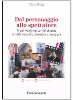 DAL PERSONAGGIO ALLO SPETTATORE IL COINVOLGIMENTO NEL CINEMA E NELLA SERIALITA'