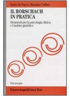 RORSCHACH IN PRATICA STRUMENTI PER LA PSICOLOGIA CLINICA IN AMBITO GIUDIZIARIO 