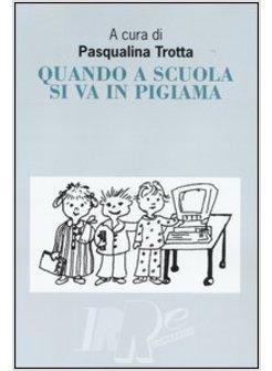 QUANDO A SCUOLA SI VA IN PIGIAMA