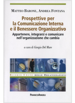 PROSPETTIVE PER LA COMUNICAZIONE INTERNA E IL BENESSERE ORGANIZZATIVO.