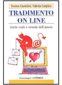 TRADIMENTO ON LINE LIMITE REALE E VIRTUALE DELL'AMORE