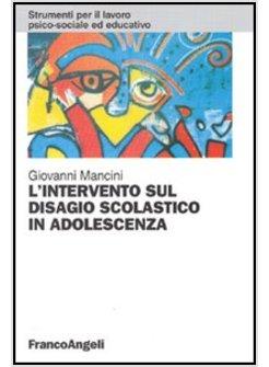 INTERVENTO SUL DISAGIO SCOLASTICO IN ADOLESCENZA (L')