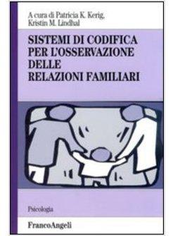 SISTEMI DI CODIFICA PER L'OSSERVAZIONE DELLE RELAZIONI FAMILIARI