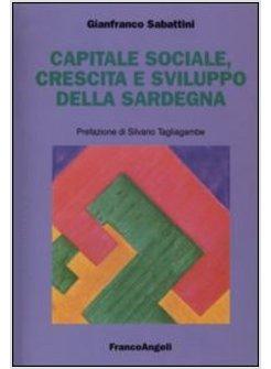 CAPITALE SOCIALE CRESCITA E SVILUPPO DELLA SARDEGNA