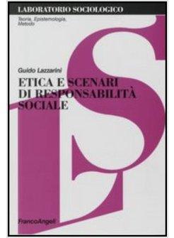 ETICA E SCENARI DI RESPONSABILITA' SOCIALE