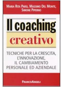 COACHING CREATIVO TECNICHE PER LA CRESCITA L'INNOVAZIONE IL CAMBIAMENTO