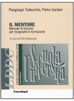 MENTORE MANUALE DI TIROCINIO PER INSEGNANTI IN FORMAZIONE (IL)