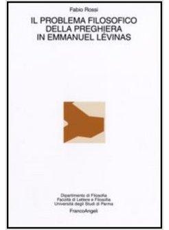 IL PROBLEMA FILOSOFICO DELLA PREGHIERA IN EMMANUEL LEVINAS