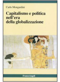 CAPITALISMO E POLITICA NELL'ERA DELLA GLOBALIZZAZIONE