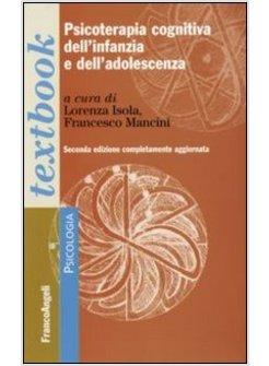 PSICOTERAPIA COGNITIVA DELL'INFANZIA E DELL'A DOLESCENZA