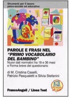 PAROLE E FRASI NEL PRIMO VOCABOLARIO DEL BAMBINO NUOVI DATI NORMATIVI FRA 18 
