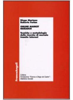 ONLINE MARKET RESEARCH TECNICHE E METODOLOGIA DELLE RICERCHE DI MERCATO TRAMITE
