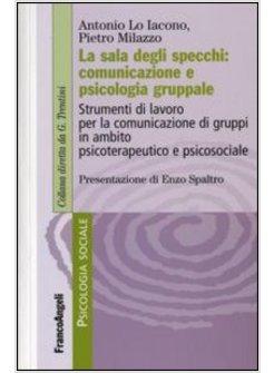 SALA DEGLI SPECCHI COMUNICAZIONE E PSICOLOGIA GRUPPALE