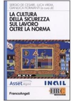 CULTURA DELLA SICUREZZA SUL LAVORO OLTRE LA NORMA (LA)