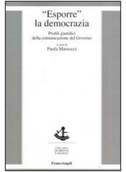 ESPORRE LA DEMOCRAZIA PROFILI GIURIDICI DELLA COMUNICAZIONE DEL GOVERNO