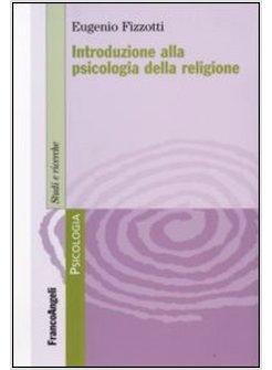 INTRODUZIONE ALLA PSICOLOGIA DELLA RELIGIONE