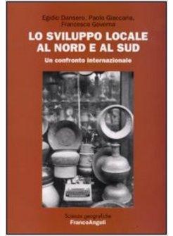 SVILUPPO LOCALE AL NORD E AL SUD UN CONFRONTO INTERNAZIONALE (LO)
