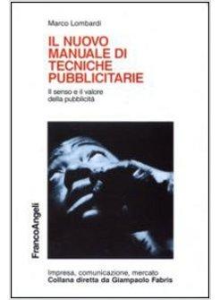 NUOVO MANUALE DI TECNICHE PUBBLICITARIE IL SENSO E IL VALORE DELLA PUBBLICITA'