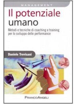 POTENZIALE UMANO. METODI E TECNICHE DI COACHING E TRAINING PER LO SVILUPPO DELLE