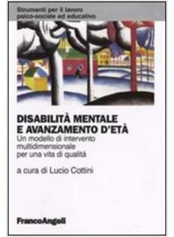 DISABILITA' MENTALE E AVANZAMENTO D'ETA UN MODELLO DI INTERVENTO