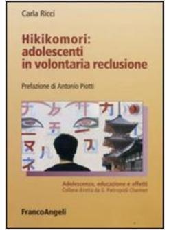 HIKIKOMORI ADOLESCENTI IN VOLONTARIA RECLUSIONE