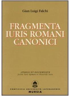 FRAGMENTA IURIS ROMANI CANONICI