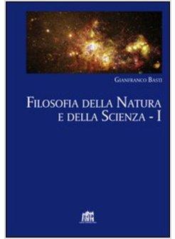 FILOSOFIA DELLA NATURA E DELLA SCIENZA - I 