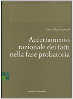 ACCERTAMENTO RAZIONALE DEI FATTI NELLA FASE PROBATORIA