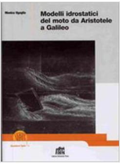 MODELLI IDROSTATICI DEL MOTO DA ARISTOTELE A GALILEO