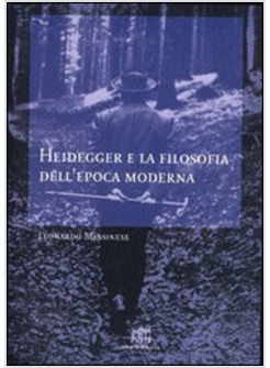 HEIDEGGER E LA FILOSOFIA DELL'EPOCA MODERNA