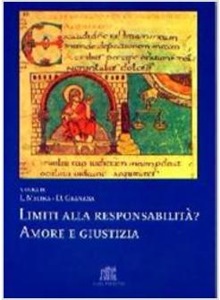 LIMITI ALLA RESPONSABILITA' AMORE E GIUSTIZIA