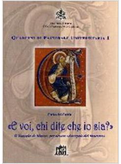 E VOI CHI DITE CHE IO SIA  IL VANGELO DI MARCO PER ESSERE DISCEPOLI