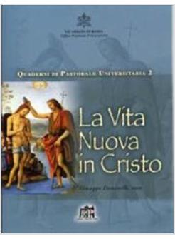 VITA NUOVA IN CRISTO QUADERNI DI PASTORALE UNIV 2