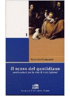 SENSO DEL QUOTIDIANO  MEDITAZIONI PER LA VITA DI TUTTI I GIORNI