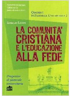 COMUNITA' CRISTIANA E L'EDUCAZIONE ALLA FEDE