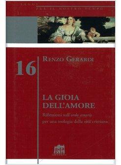GIOIA DELL'AMORE RIFLESSIONI SULL'ORDO AMORIS PER UNA TEOLOGIA DELLA VITA CRISTI