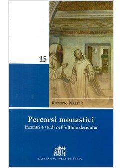 PERCORSI MONASTICI INCONTRI E STUDI NELL'ULTIMO DECENNIO