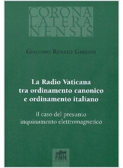 RADIO VATICANA TRA ORDINAMENTO CANONICO E ORDINAMENTO ITALIANO  