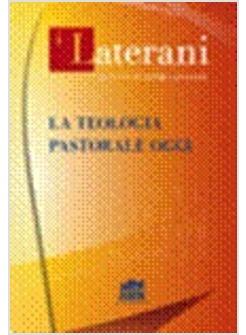 TEOLOGIA PASTORALE OGGI