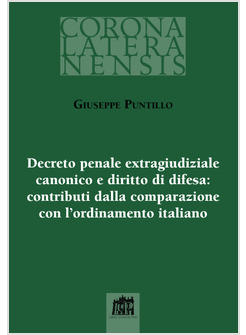 DECRETO PENALE EXTRAGIUDIZIALE CANONICO E DIRITTO DI DIFESA CONTRIBUTI DALLA